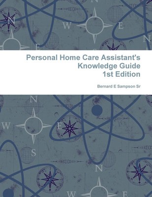 Bernard Sampson Sr | Personal Home care Assistant's Knowledge Guide | Buch