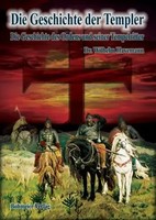 Die Geschichte Der Templer Die Geschichte Des Ordens Und Seiner Tempelritter