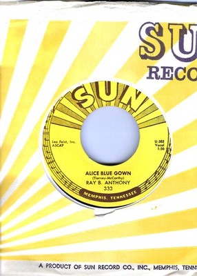 RAY B. ANTHONY- ''ALICE BLUE GOWN''/''ST. LOUIS BLUES''- SUN 333- NM