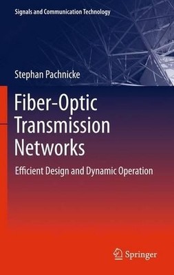 Fiber-Optic Transmission Networks - 9783642271236