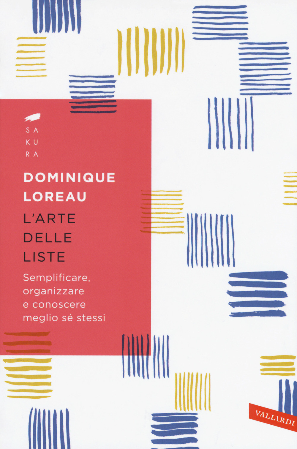 Libri Dominique Loreau - L'Arte Delle Liste. Semplificare, Organizzare E Conosce