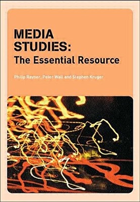 Media Studies: The Essential Resource (Essentials),Sarah Casey B