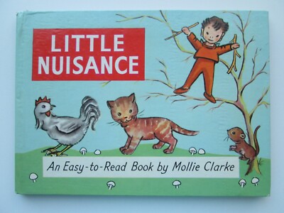 LITTLE NUISANCE~Mollie Clarke~AN EASY TO READ BOOK~1970 Collins HC~