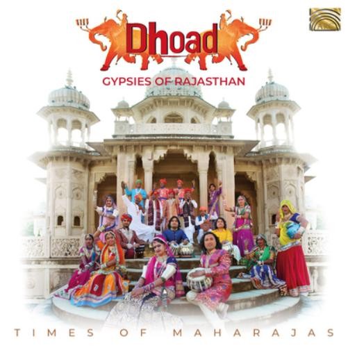 Dhoad Gypsies Of Rajasthan Times of Maharajas (CD) Album