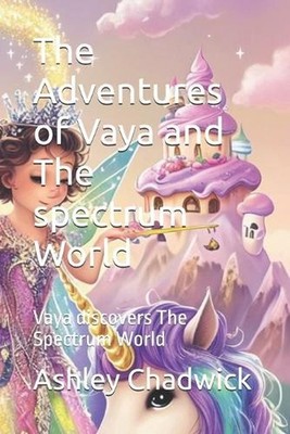 The Adventures of Vaya and The spectrum World: Vaya discovers The Spectrum World