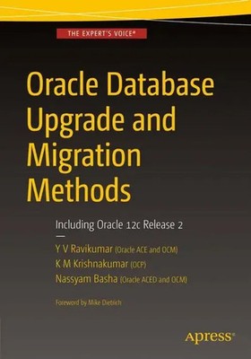 Oracle Database Upgrade and Migration Methods Including Oracle 12c Release 2