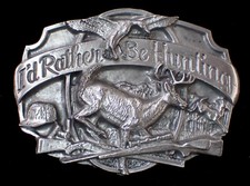 I'D RATHER BE HUNTING BELT BUCKLE SISKIYOU PEWTER NEW