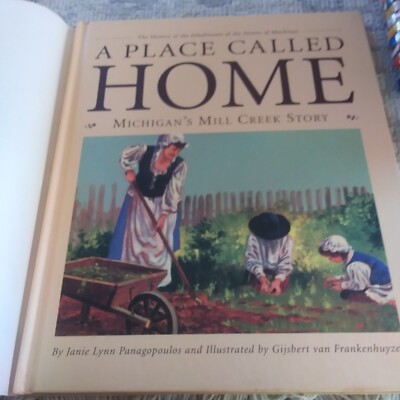 A Place Called Home : Michigan's Mill Creek Story by Janie Lynn Panagopoulos (20