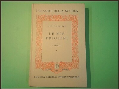 MEINE GEFÄNGNISSE SILVIO PELLICO DIE KLASSIKER DER SECHS SCHULE 1964