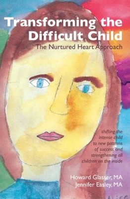 Transforming the Difficult Child: th... by Easley, Jennifer Paperback / softback