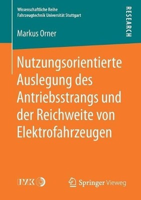 Nutzungsorientierte Auslegung des Antriebsstrangs und der Reichweite von Elektro