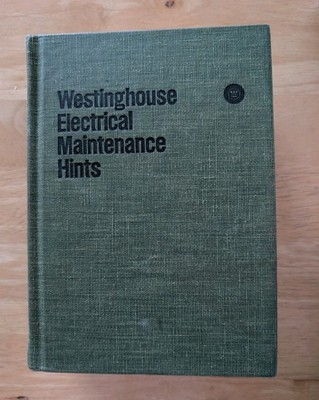 Westinghouse Electrical Maintenance Hints by westinghouse electric corporation