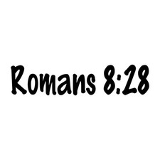 Romans 8:28 Bible Christian Decal Sticker Black Die Cut Vinyl