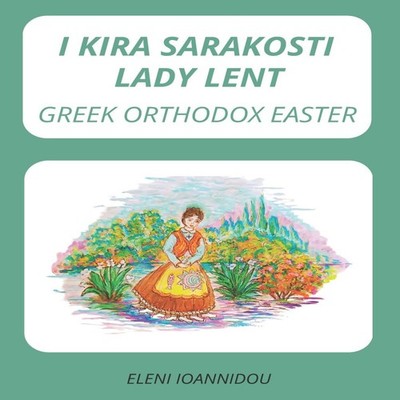 I KIRA SARAKOSTI LADY LENT GREEK ORTHODOX EASTER VALENTINI IOANNI