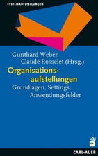 Organisationsaufstellungen | Grundlagen, Sett...