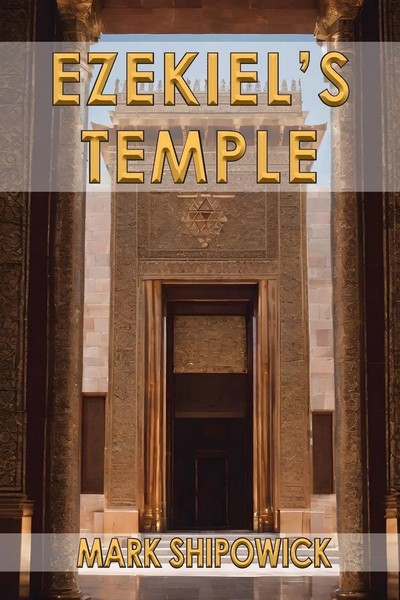 Ezekiel's Temple | Mark Shipowick | Taschenbuch | Englisch | 2024-image