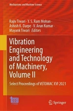 Vibration Engineering and Technology of Machinery, Volume II: Select Proceedings