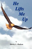 Shirley Hudson | He Lifts Me Up | Taschenbuch | Englisch (2010) | iUniverse