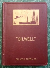 1916 OIL WELL SUPPLY CO. CATALOG STEAM BOILER...