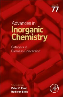 Catalysis in Biomass Conversion van Eldik Ford Hardback Academic Press Volume 77