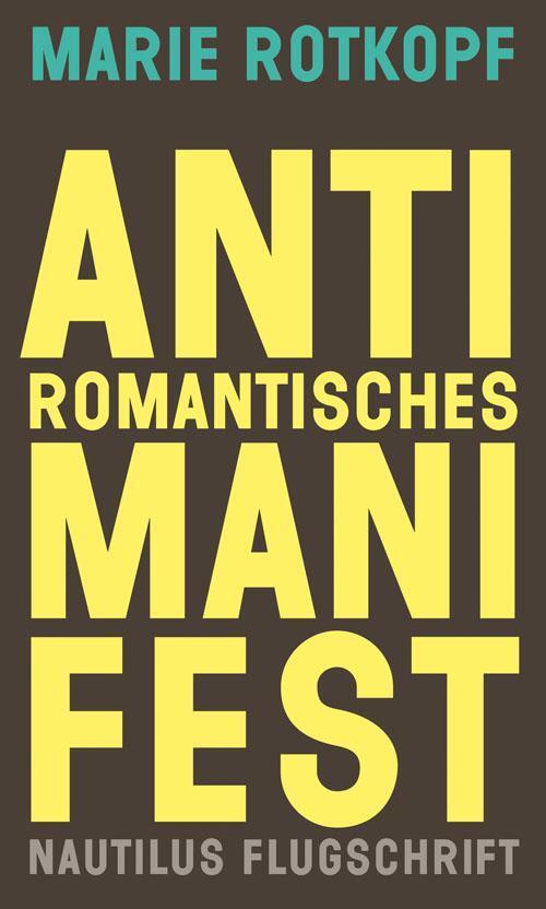 Antiromantisches Manifest Marie Rotkopf