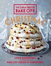 Great British Bake Off: Christmas By Lizzie Kamenetzky