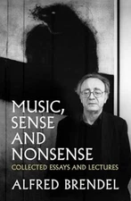 Music, Sense and Nonsense: Collected Essays and Lectures By Alf 
