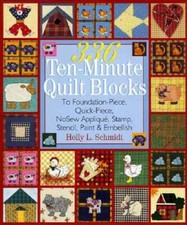 336 Ten-Minute Quilt Blocks: To Foundation-Piece, Quick-Piece, Nosew Appl - GOOD