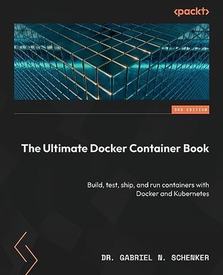 The Ultimate Docker Container Book ..., Schenker, Gabri