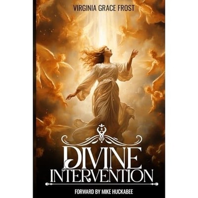Göttliche Intervention: Vorwärts von Mike Huckabee - NEU Virginia Grace 2025