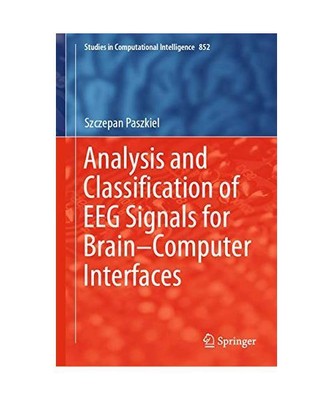 Analysis and Classification of EEG Signals for Brain¿Computer Interfaces, Szcze