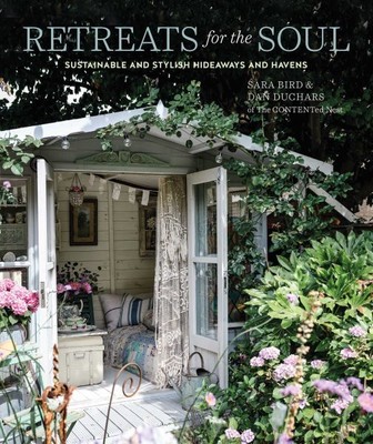 Retreats for the Soul : Sustainable and Stylish Hideaways and Havens, Hardcov...