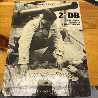 2 DB: Avec Leclerc, de Douala à Berchtesgaden (Collection ECPA) (French Edition