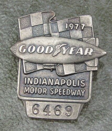 1977 Indianapolis 500 Bastian Bros. Pit Pass Badge #6469 Good Year Blimp CLEAN
