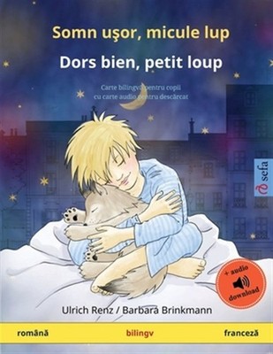 Somn usor, micule lup - Dors bien, petit loup (româna - franceza): Carte bili...