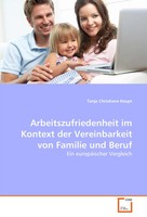 Arbeitszufriedenheit Im Kontext Der Vereinbarkeit Von Familie Und Beruf Haupt