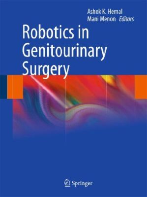 Robotics in Genitourinary Surgery by Ashok Kumar Hemal (2011)