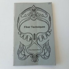 Fiber Techniques by Betsy Benjamin-Murray Spring 1977