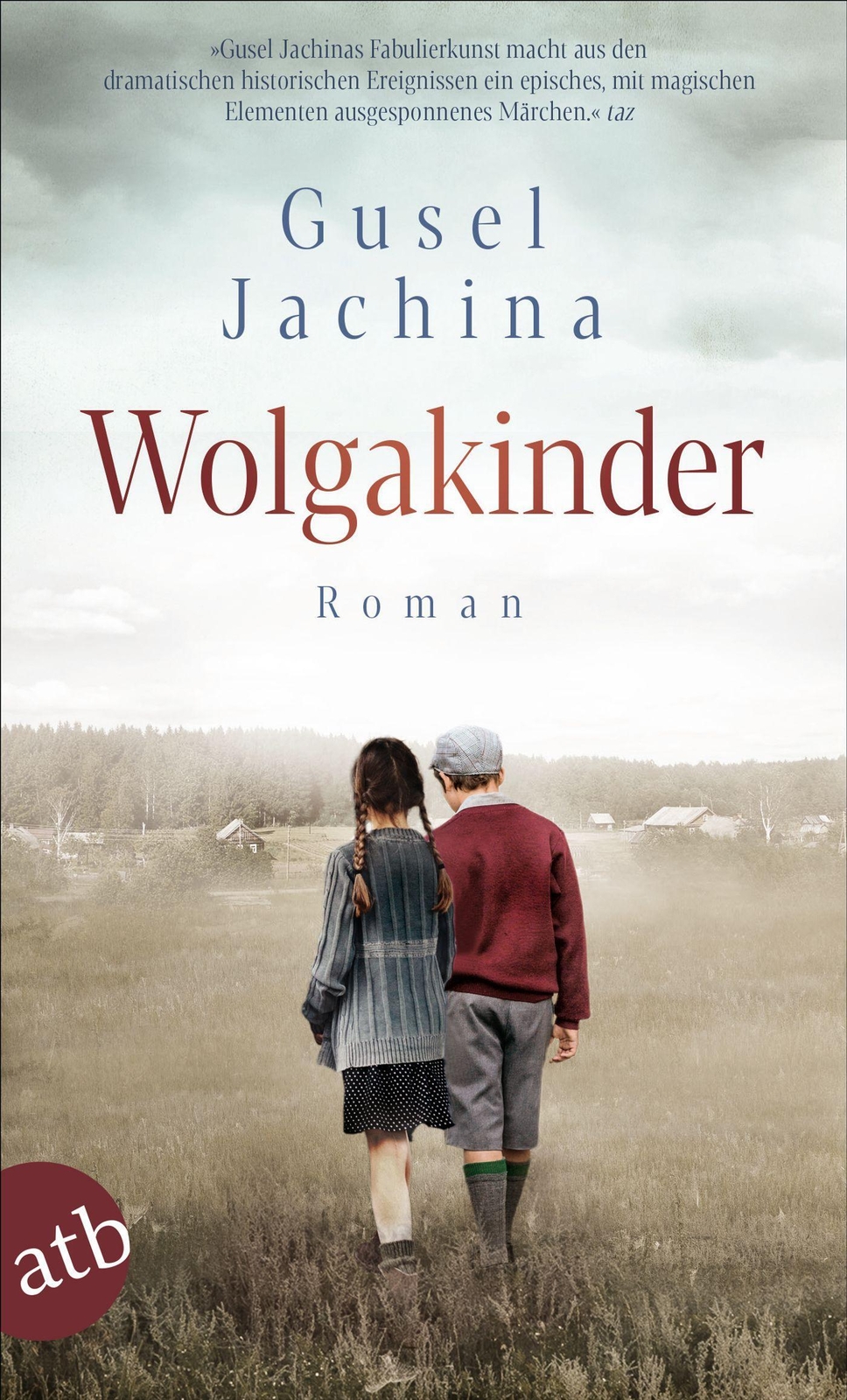 Wolgakinder | Gusel Jachina | Roman | Taschenbuch | 591 S. | Deutsch |