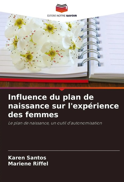 Influence Du Plan De Naissance Sur L'expéRience Des Femmes Karen Santos (U. A.)-image
