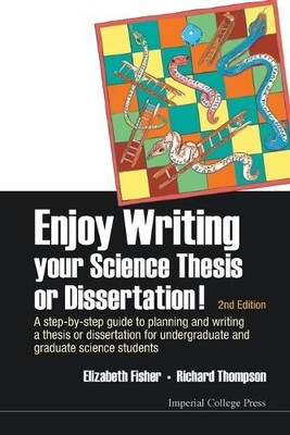 Enjoy Writing Your Science Thesis Or Dissertation! : A Step-b... - 9781783264216