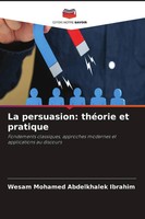 Wesam Mohamed Abdelkhalek Ibrahim | La Persuasion: ThéOrie Et Pratique | Buch