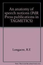 AN ANATOMY OF SPEECH NOTIONS (PDR PRESS PUBLICATIONS IN By Robert E Longacre