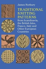 Traditional Knitting Patterns: from Scandinavia, the British Isles, France, ...