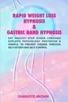 Charlotte Brown | Rapid Weight Loss Hypnosis & Gastric Band Hypnosis | Buch