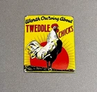 VINTAGE TWEEDLE CHICKS CHICKEN PORCELAIN SIGN CAR GAS TRUCK MOTORCYCLE