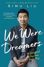 We Were Dreamers: An Immigrant Superhero ..., Liu, Simu