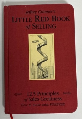 The Little Red Book of Selling: 12.5 Principles of Sales Greatness