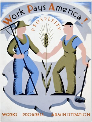 1930's WPA Poster Print - Vintage Prosperity, hard work, USA, PSA