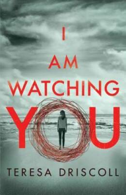 I Am Watching You - Paperback By Driscoll, Teresa - VERY GOOD